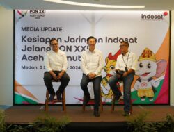 Indosat Pastikan Kesiapan Infrastruktur Jaringan Dan Layanan Untuk Sukseskan PON XXI Aceh-Sumut 2024